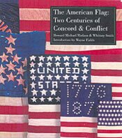The American Flag: Two Centuries of Concord & Conflict.